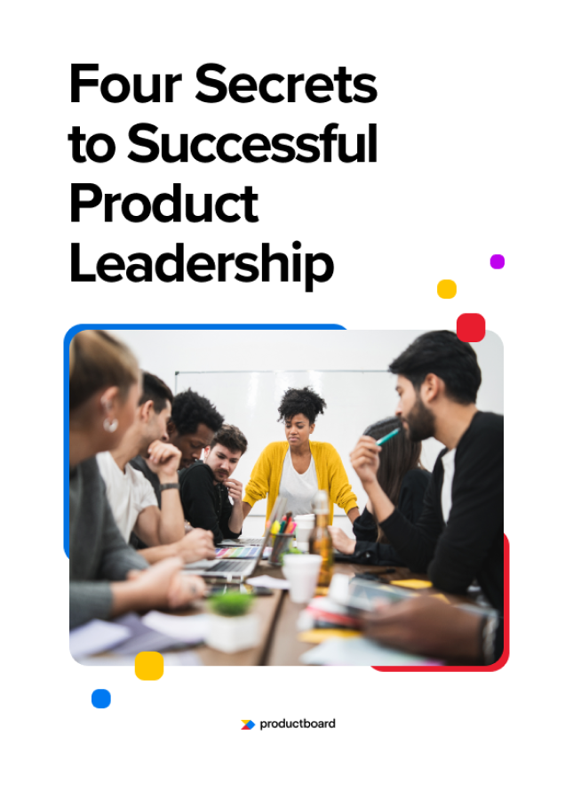 Four Secrets to Successful Product Leadership